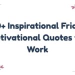 Inspirational Friday Motivational Quotes for Work