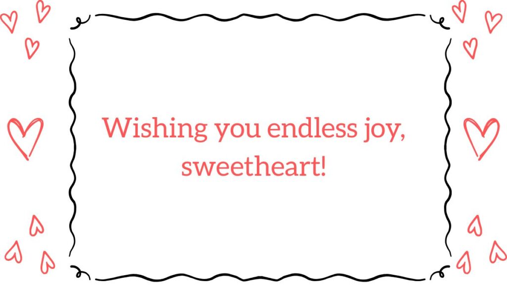 Greeting card for happy birthday wishes for daughter with text "Wishing you endless joy, sweetheart!" surrounded by a black squiggly border and red hearts.