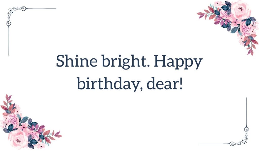 Elegant floral graphic for happy birthday wishes for daughter reading "Shine bright. Happy birthday, dear!" adorned with purple and pink watercolor bouquets.
