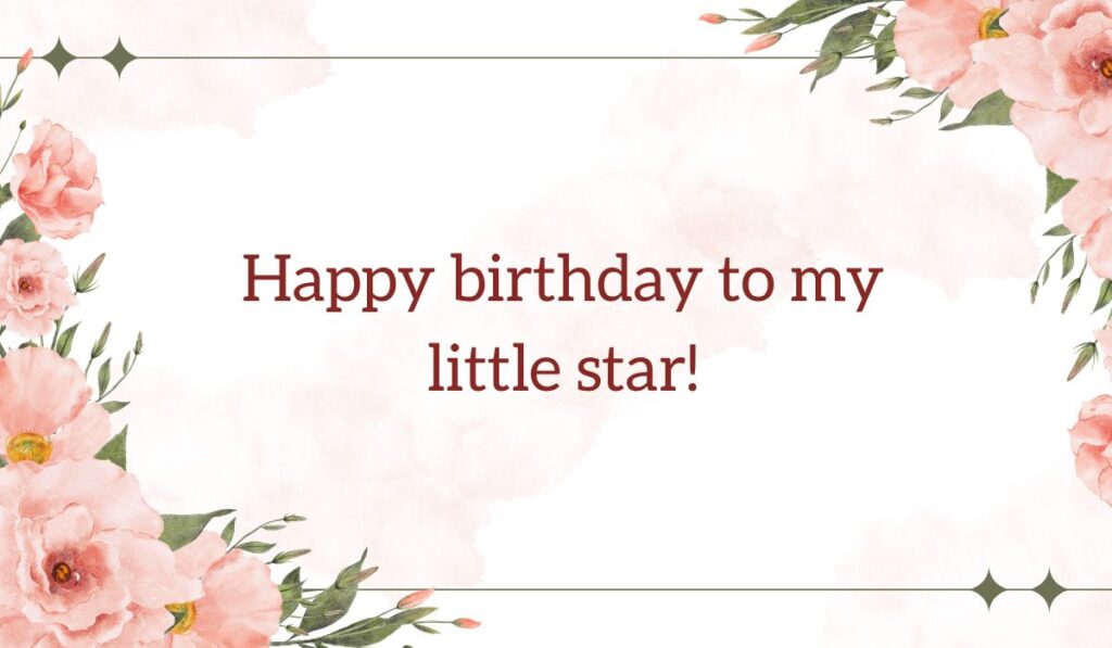 Pink watercolor themed happy birthday wishes for daughter image that says "Happy birthday to my little star!" with soft pink rose borders.