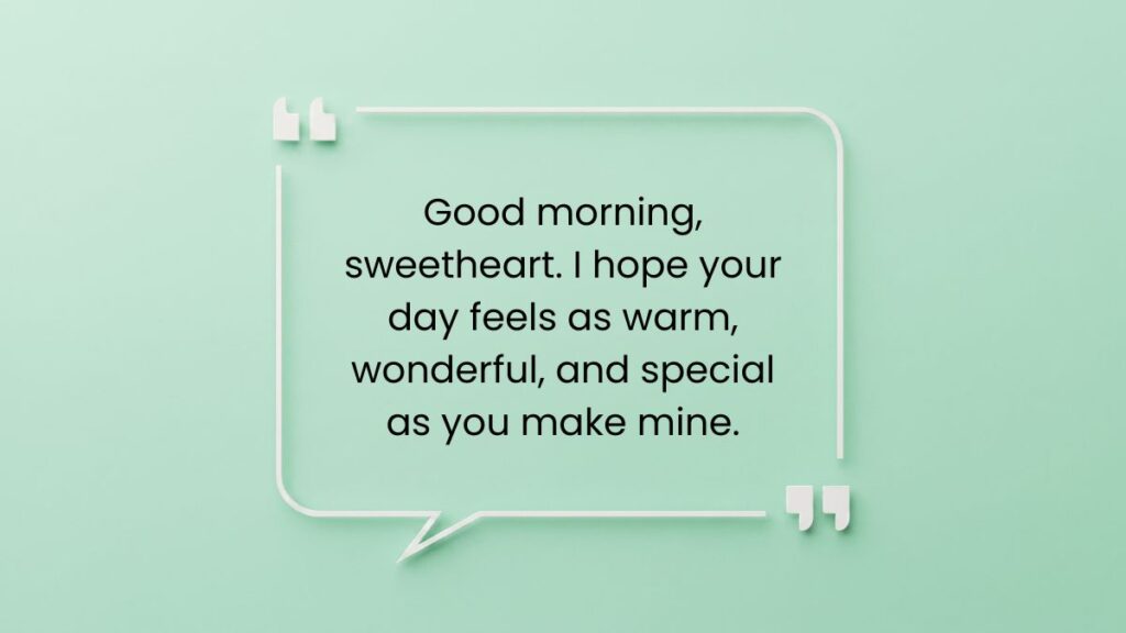 Light green speech bubble background featuring one of the best morning quotes for him.