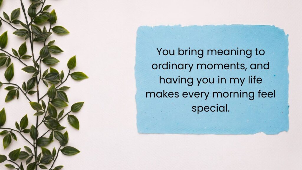 Blue paper card next to green climbing vines displaying a meaningful good morning message for her.