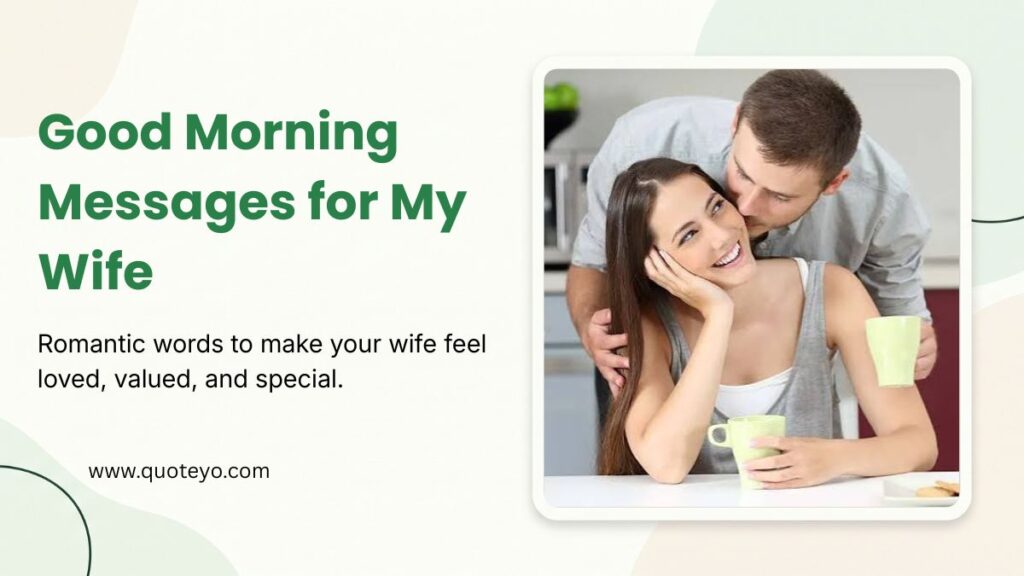 A loving husband kissing his smiling partner holding coffee cups near a good morning message for my wife text.