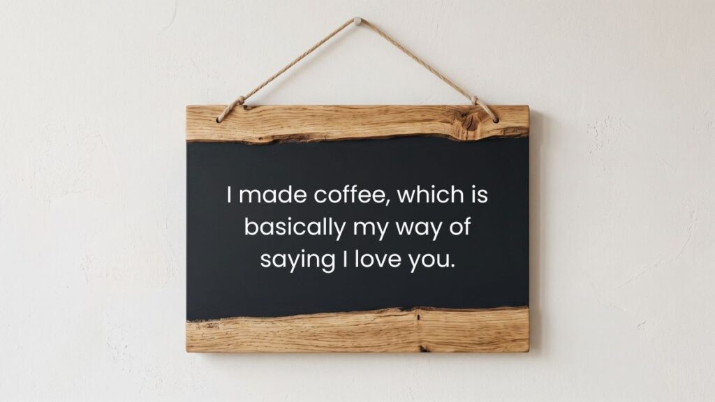 Hanging wooden chalkboard sign with coffee text displaying a cute good morning message to my wife.