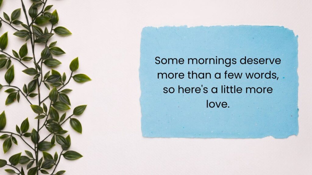 Blue paper card next to green leaves featuring a thoughtful good morning message to my wife.