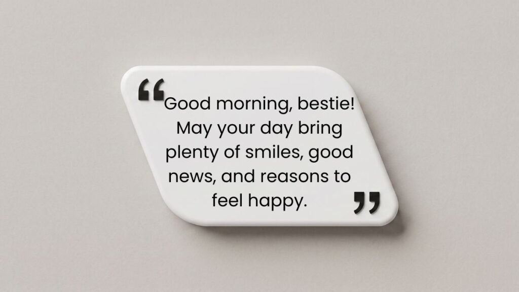 White 3D quote box on grey backdrop displaying a cheerful paragraph for best friend.