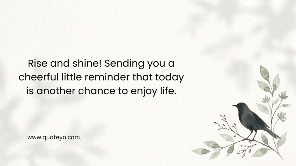 Small black bird on a leafy branch next to positive good morning messages for friends.