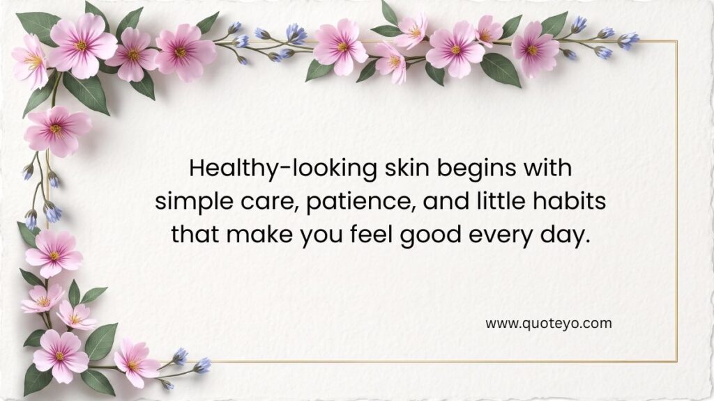 Pink flower garland framing a card with skin care quotes on a white paper background.